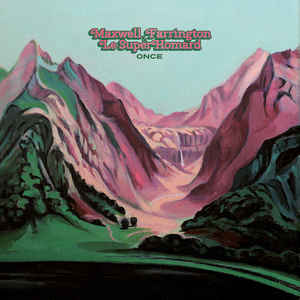 MAXWELL FARRINGTON & LE SUPERHOMARD - Once LP